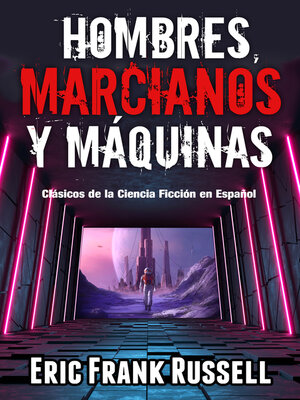 cover image of Hombres, Marcianos y Máquinas